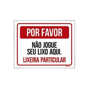 Placa De Sinalização - Por Favor Lixeira Particular 27X35
