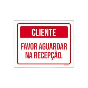 Placa Sinalização - Cliente Favor Aguardar Na Recepção 18X23