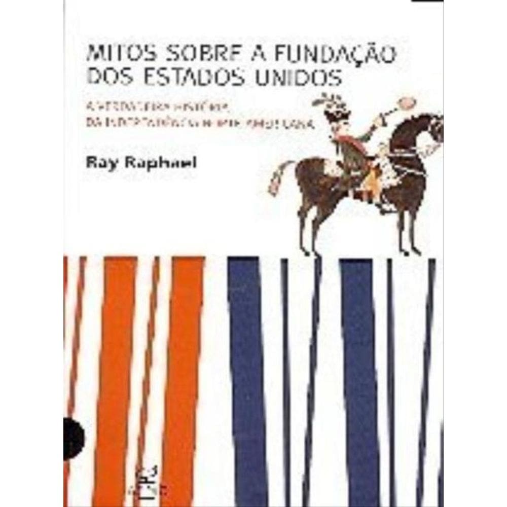 Mitos Sobre A Fundação Dos Estados Unidos