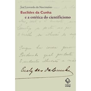 Euclides da Cunha e a estética do cientificismo
