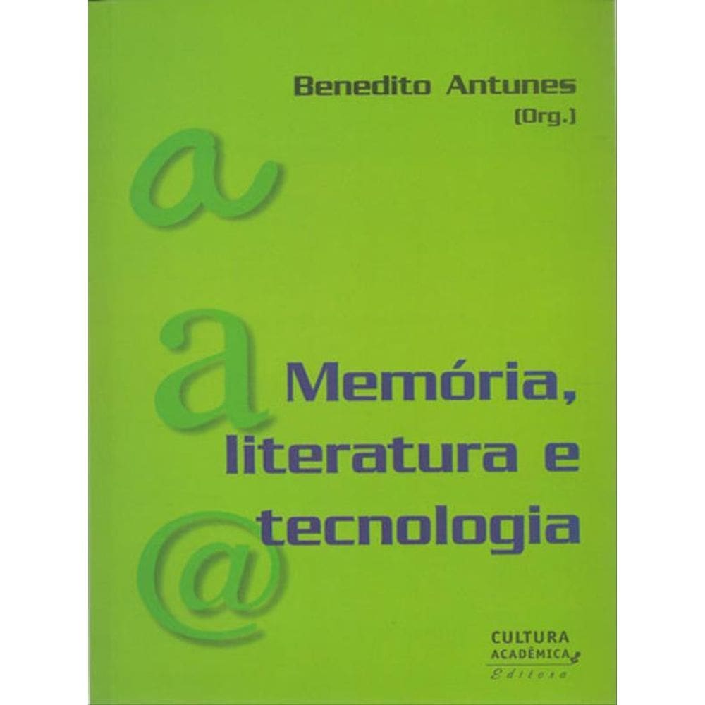 Memória, Literatura E Tecnologia