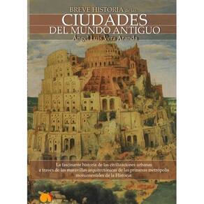 Breve historia de las ciudades del mundo antiguo - Espanhol
