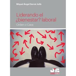 Liderando el ¿bienestar? laboral. - Espanhol