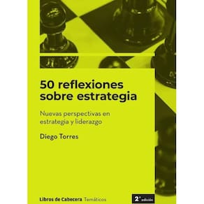 50 reflexiones sobre estrategia: Nuevas perspectivas en estrategia y liderazgo - Espanhol