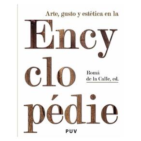 Arte, gusto y estética en la Encyclopédie - Espanhol