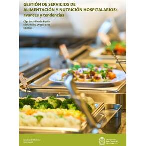 Gestión de servicios de Alimentación y Nutrición Hospitalarios: avances y tendencias - Espanhol