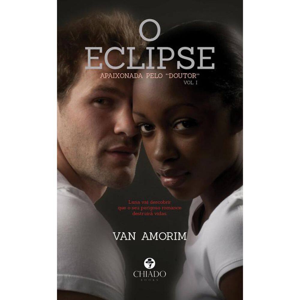 O eclipse: Apaixonada pelo doutor (Vol. I)