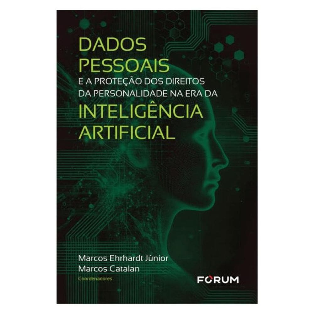 Dados Pessoais E A Proteção Dos Direitos Da Personalidade Na Era Da Inteligência Artificial