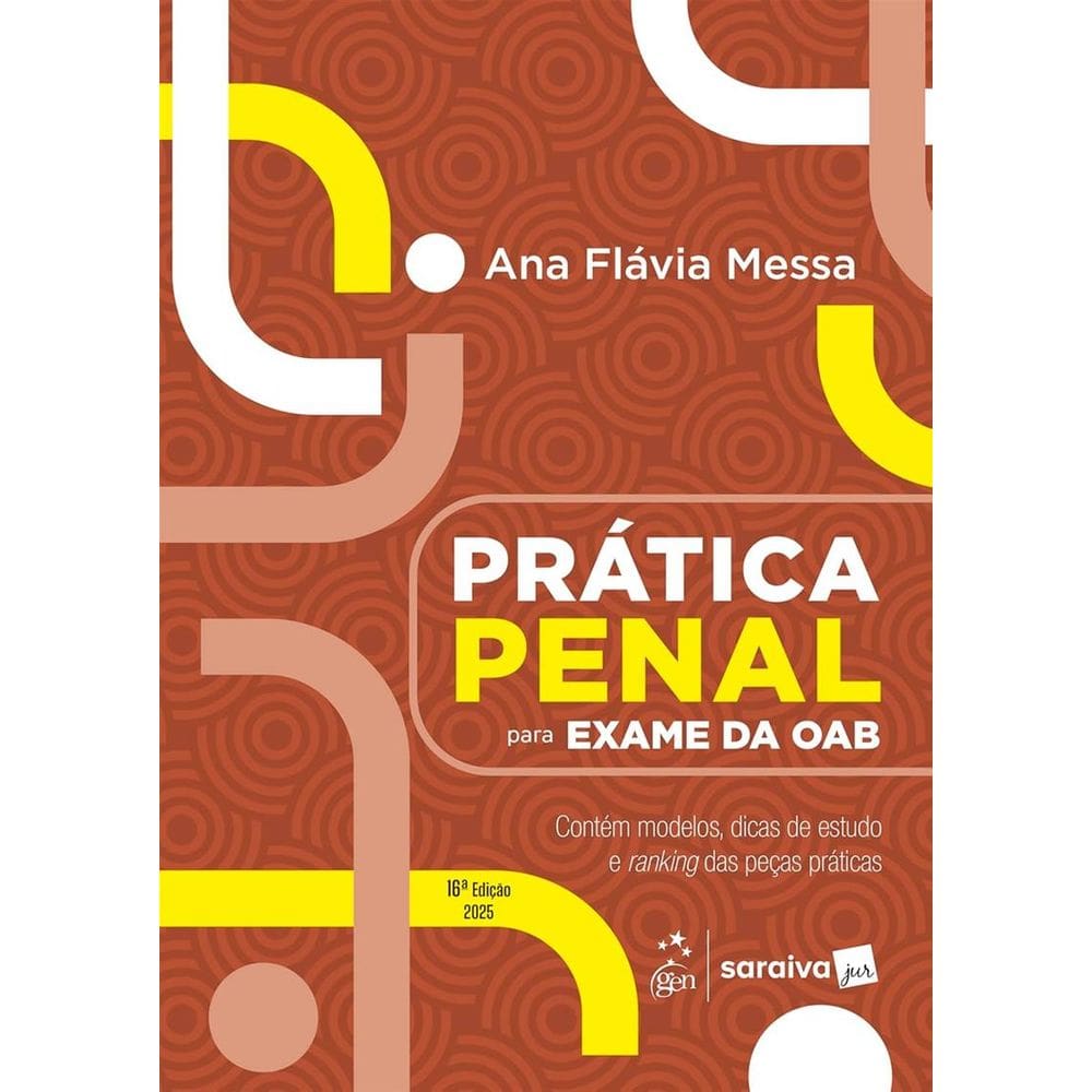 Prática Penal Para o Exame da Oab - 16ª Edição 2025