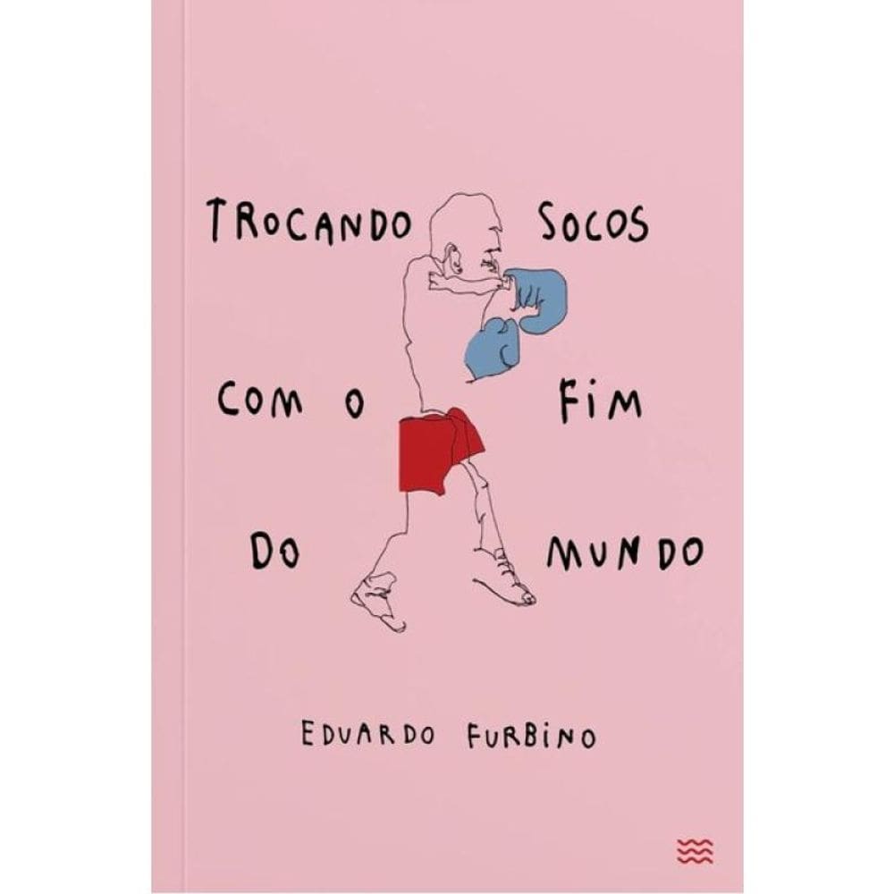 Trocando Socos Com O Fim Do Mundo