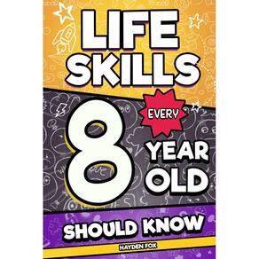 Livro sobre habilidades de vida que toda criança de 8 anos deve conhecer para crianças