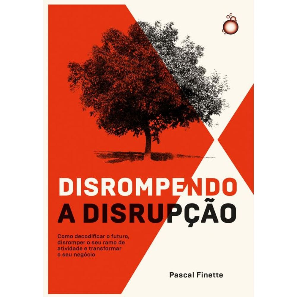 Disrompendo a disrupção