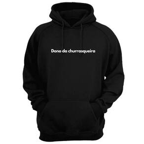 Blusa Moletom Capuz Frase Dono Da Churrasqueira Criativa