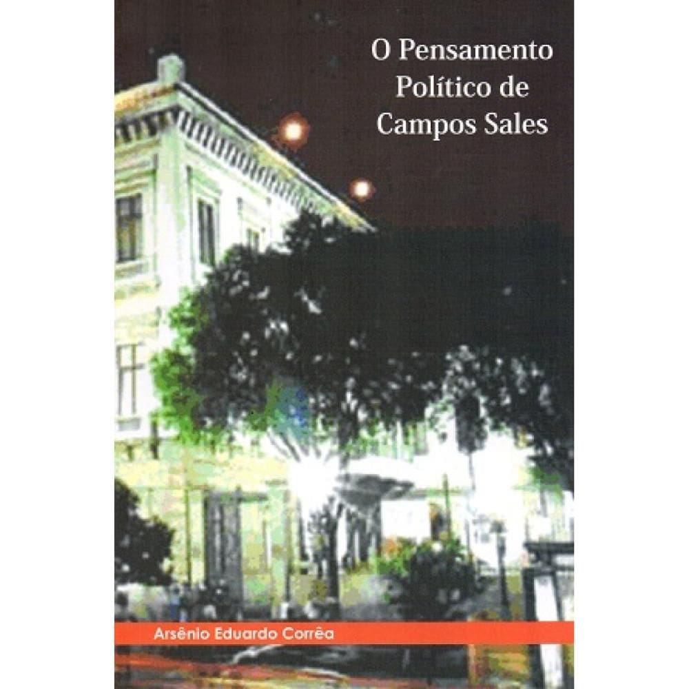 O Pensamento Político de Campos Sales