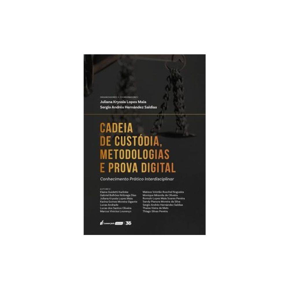 Cadeia De Custódia, Metodologias E Prova Digital - 2024