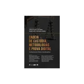 Cadeia De Custódia, Metodologias E Prova Digital - 2024