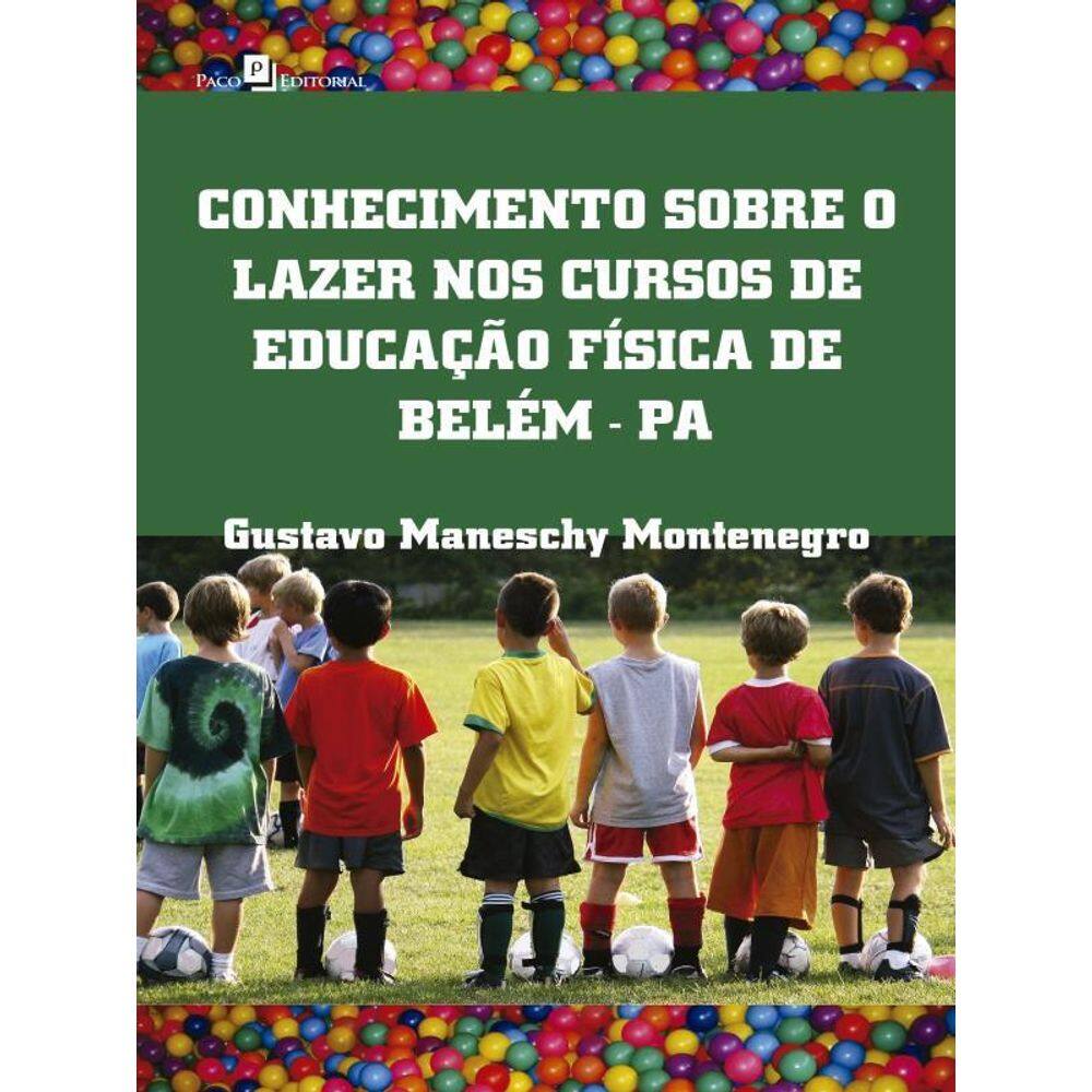 Conhecimento Sobre O Lazer Nos Cursos De Educação Física De Belém-Pa