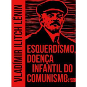 Esquerdismo, Doença Infantil Do Comunismo