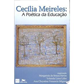 Cecilia Meireles - A Poetica Da Educacao