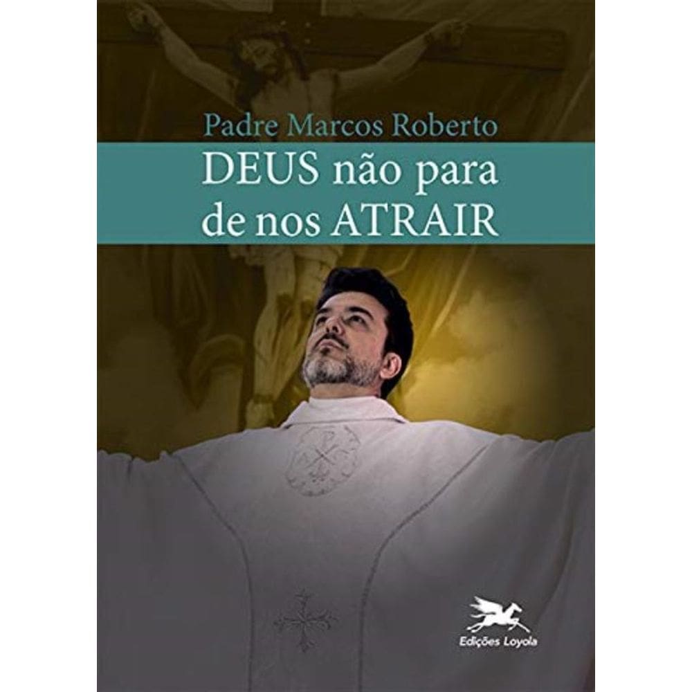 Deus Não Para De Nos Atrair
