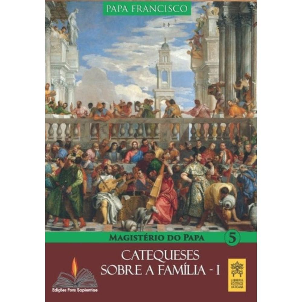 Catequeses Sobre A Família I - Vol. 5