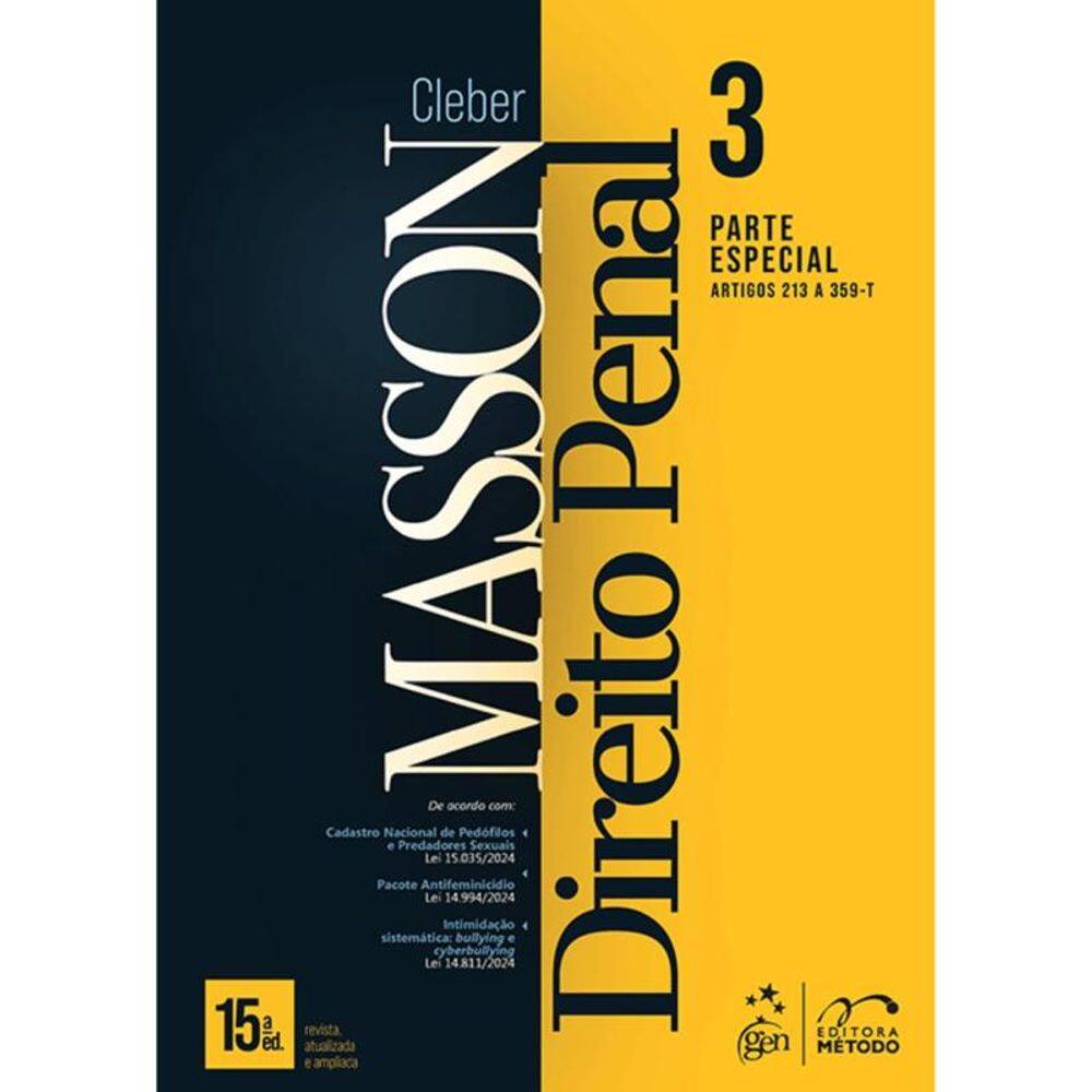 Direito Penal - Parte Especial - (arts. 213 a 359-t) - Vol. 3 - 15ª Edição 2025