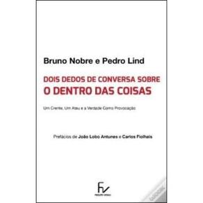 Dois Dedos De Conversa Sobre O Dentro Das Coisas