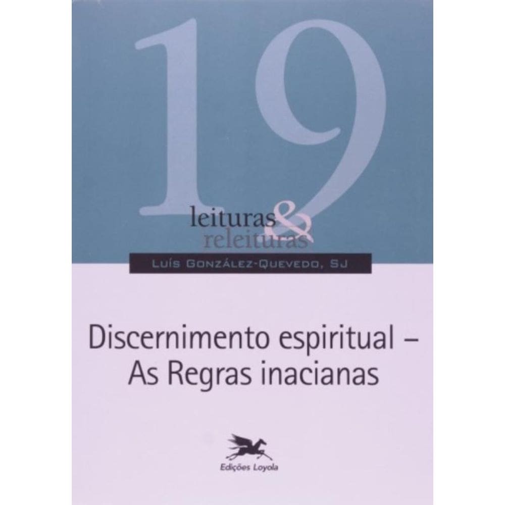 Discernimento Espiritual - As Regras Inacianas