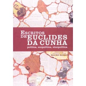 Escritos De Euclides Da Cunha - Política, Ecopolítica, Etnopolítica - Clássicos Brasileiros