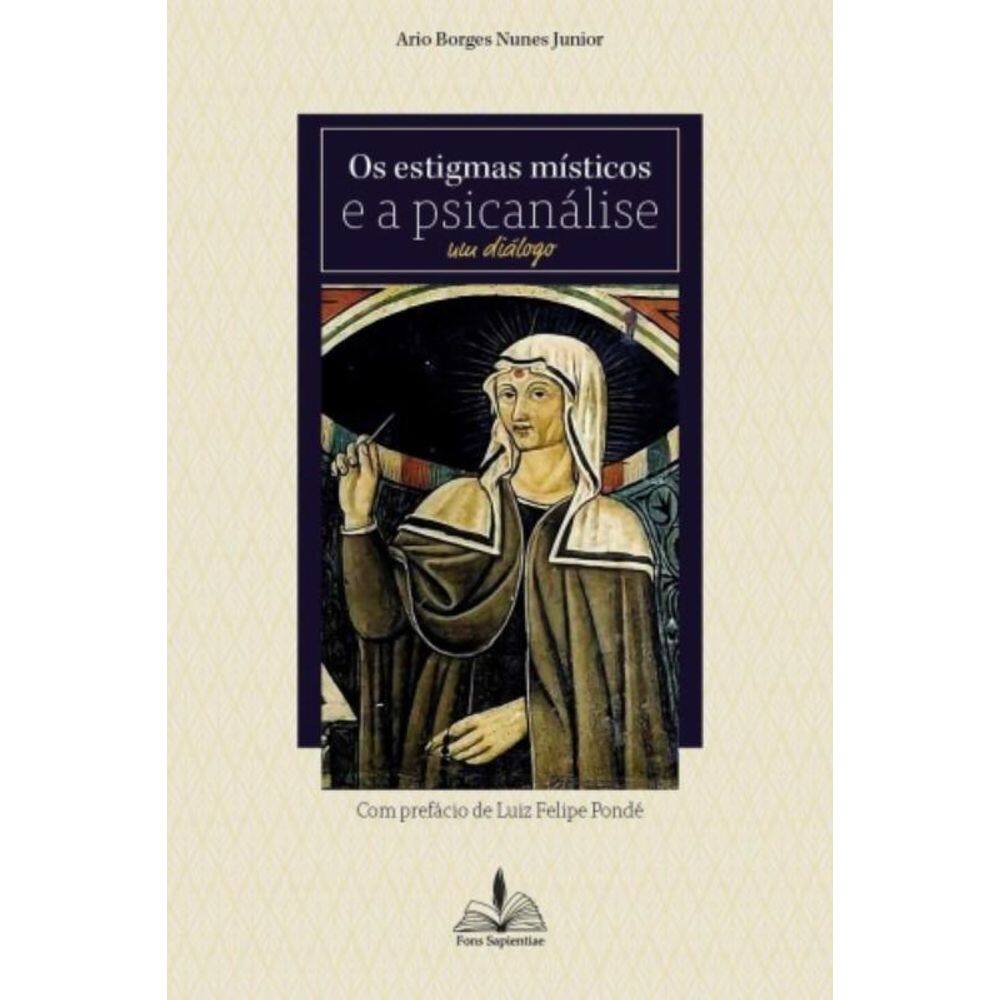 Os Estigmas Místicos E A Psicanálise Um Diálogo