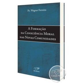 Formacao Da Consciencia Moral Nas Novas Comunidades
