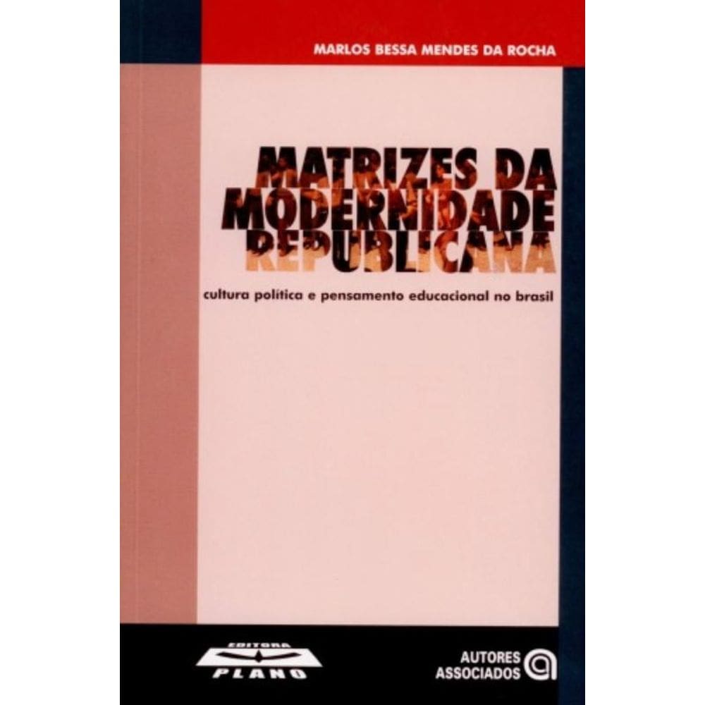 Matrizes Da Modernidade Republicana - Cultura...