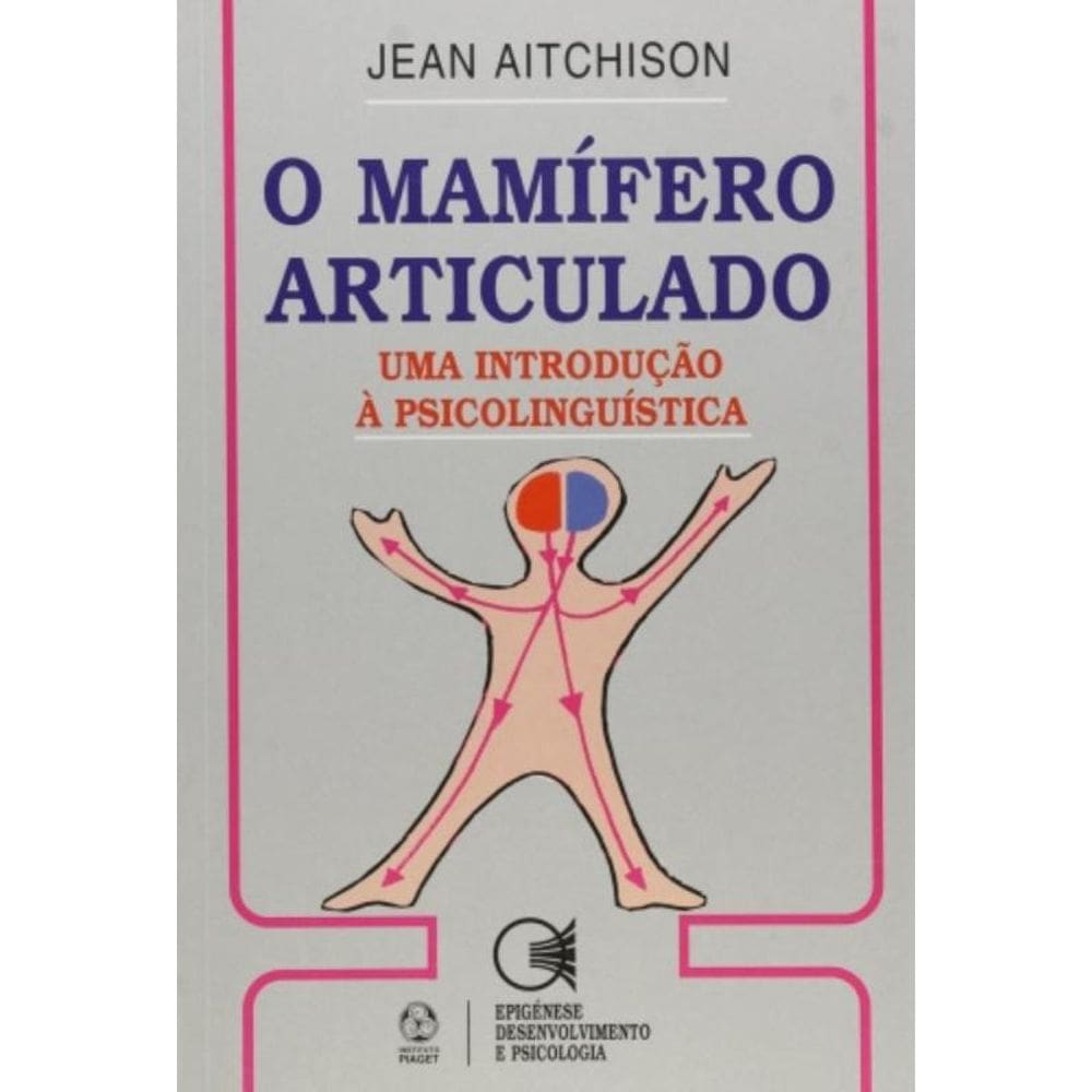 Mamifero Articulado, O - Uma Introducao A...