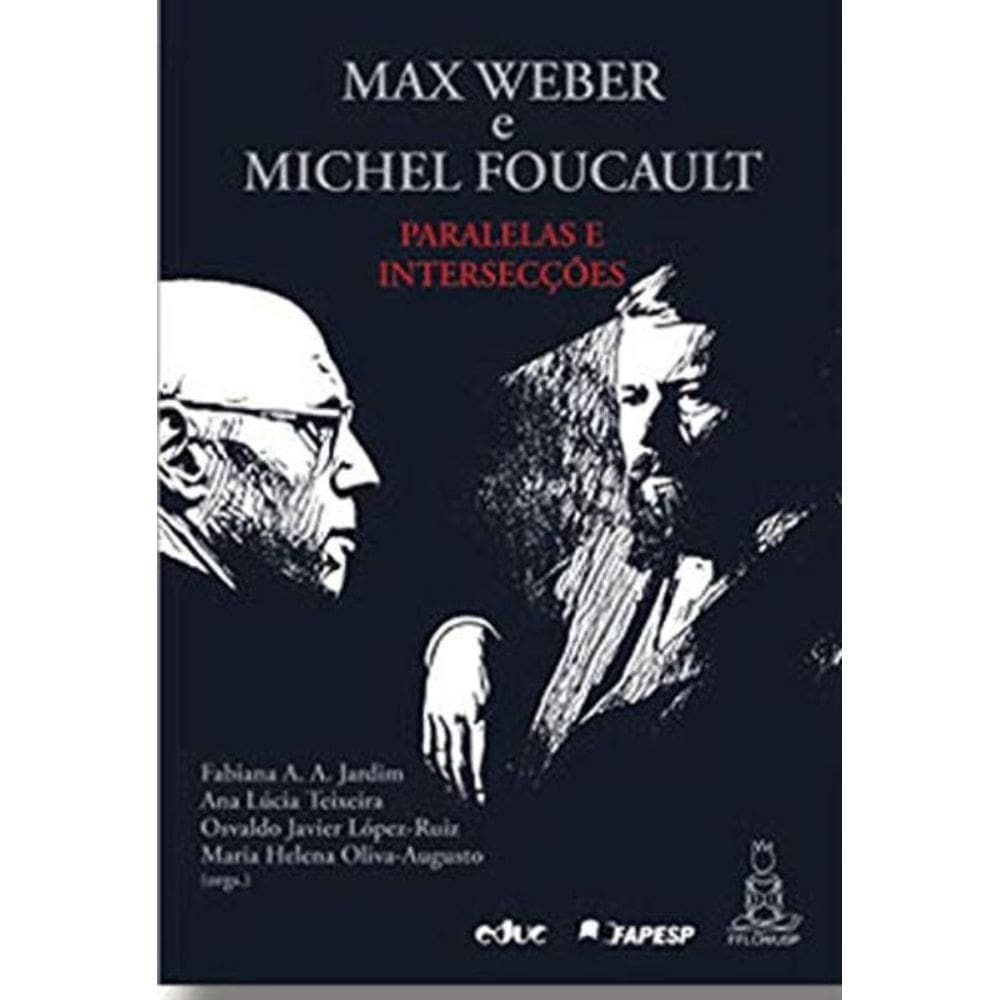 Max Weber E Michel Foucault