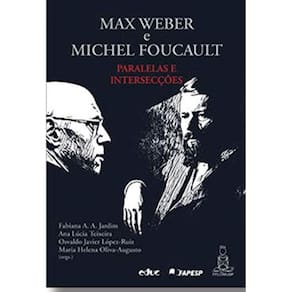 Max Weber E Michel Foucault