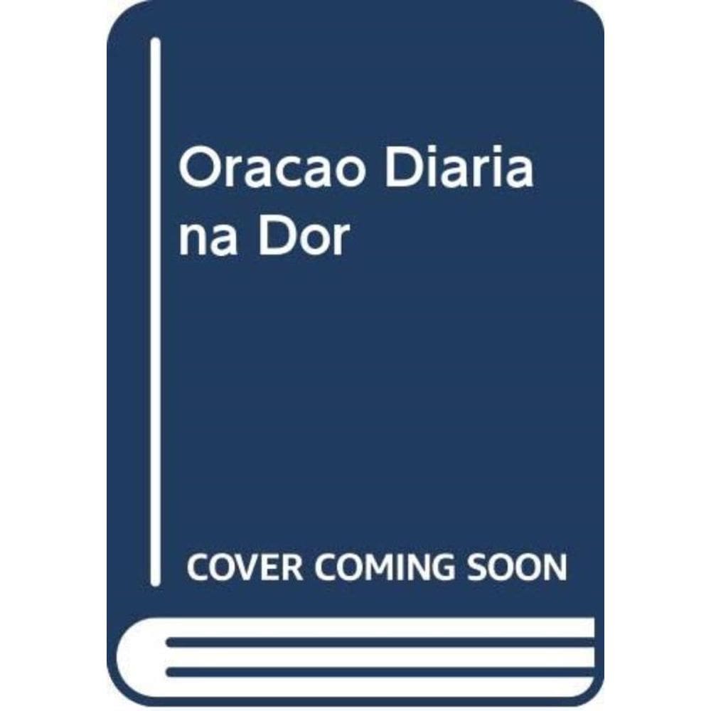 Oracao Diaria Na Dor
