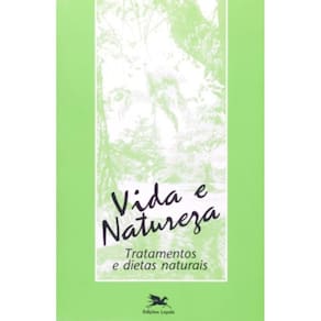 Vida E Natureza - Tratamentos E Dietas Naturais