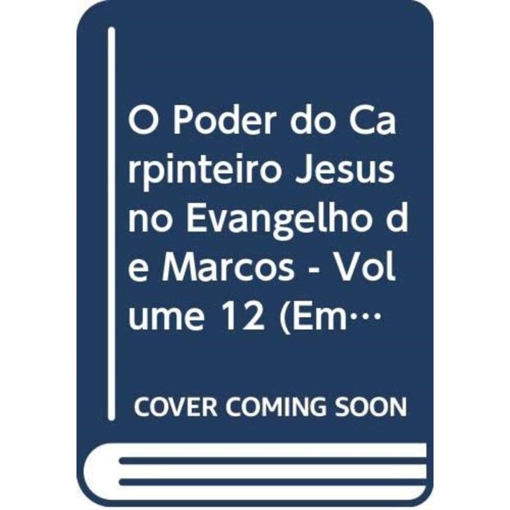 Poder Do Carpinteiro Jesus, O