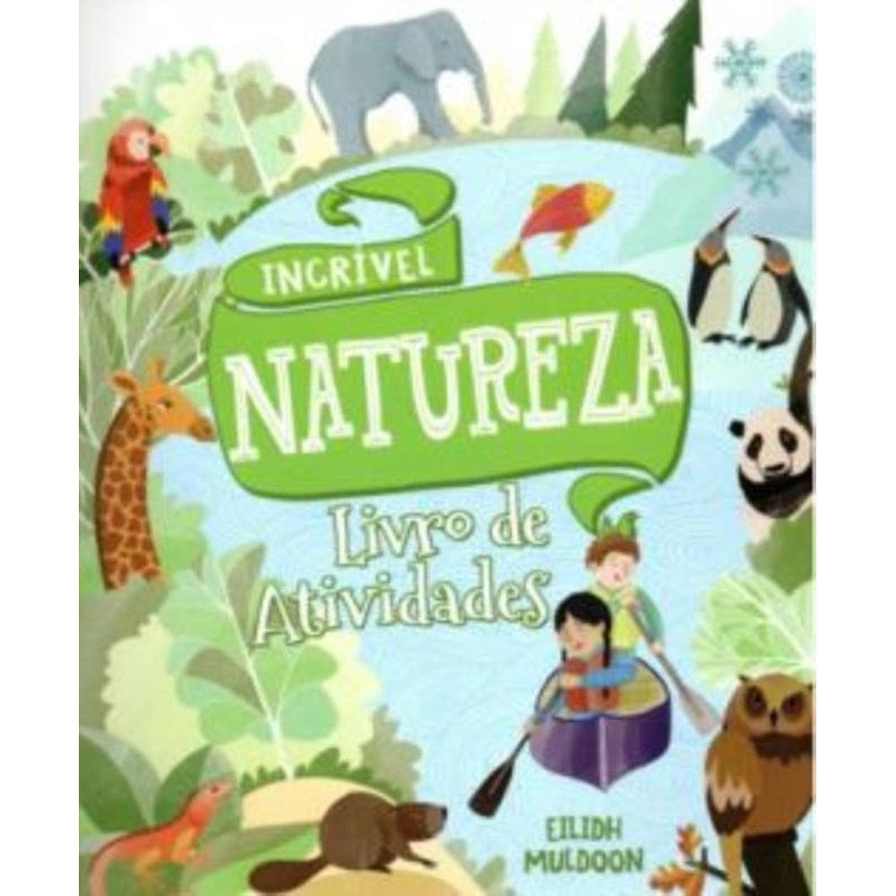 Livro De Atividades - Incrivel Natureza