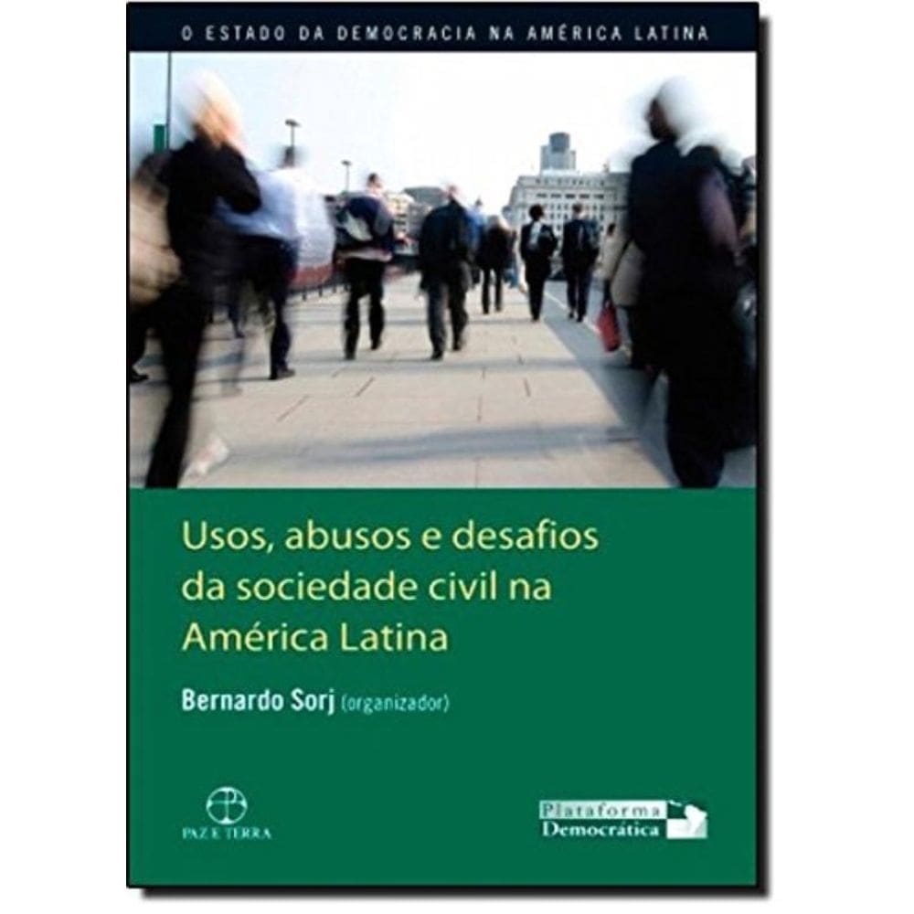 Usos, Abusos E Desafios Da Sociedade Civil