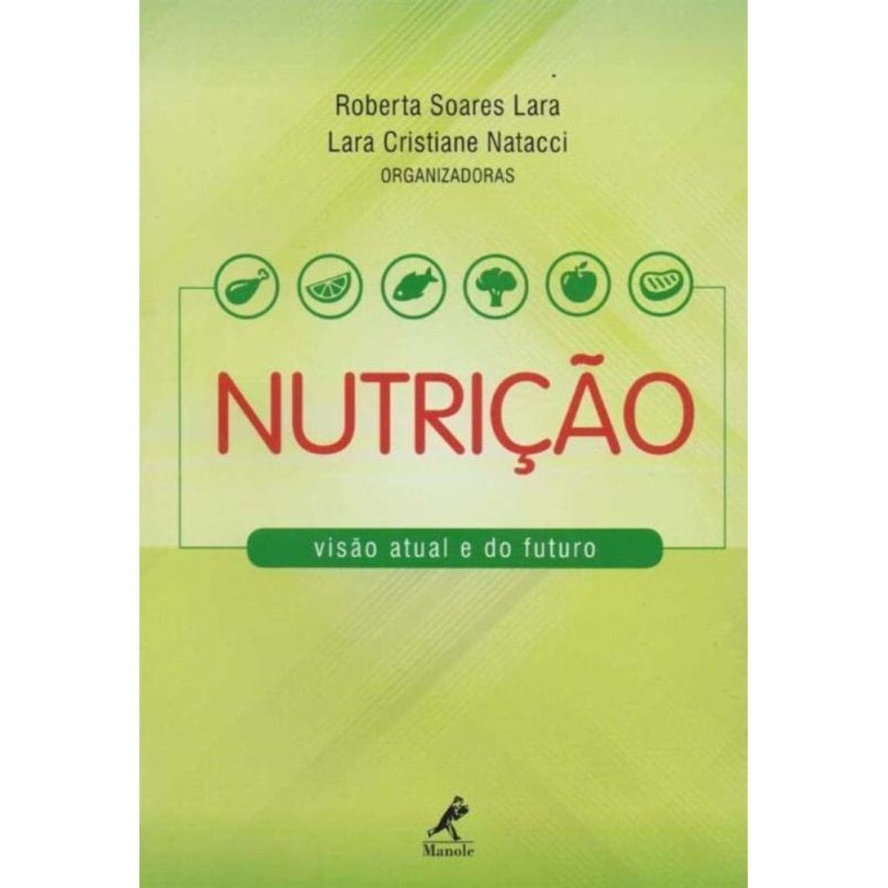 Nutrição - Visão Atual e do Futuro