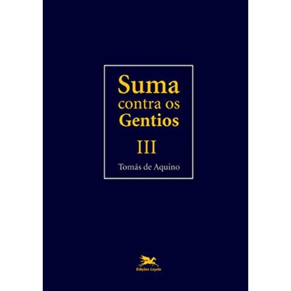 Suma Contra Os Gentios - Vol. Iii - (Bilíngue - Capa Dura) - Volume Iii - Vol. 3