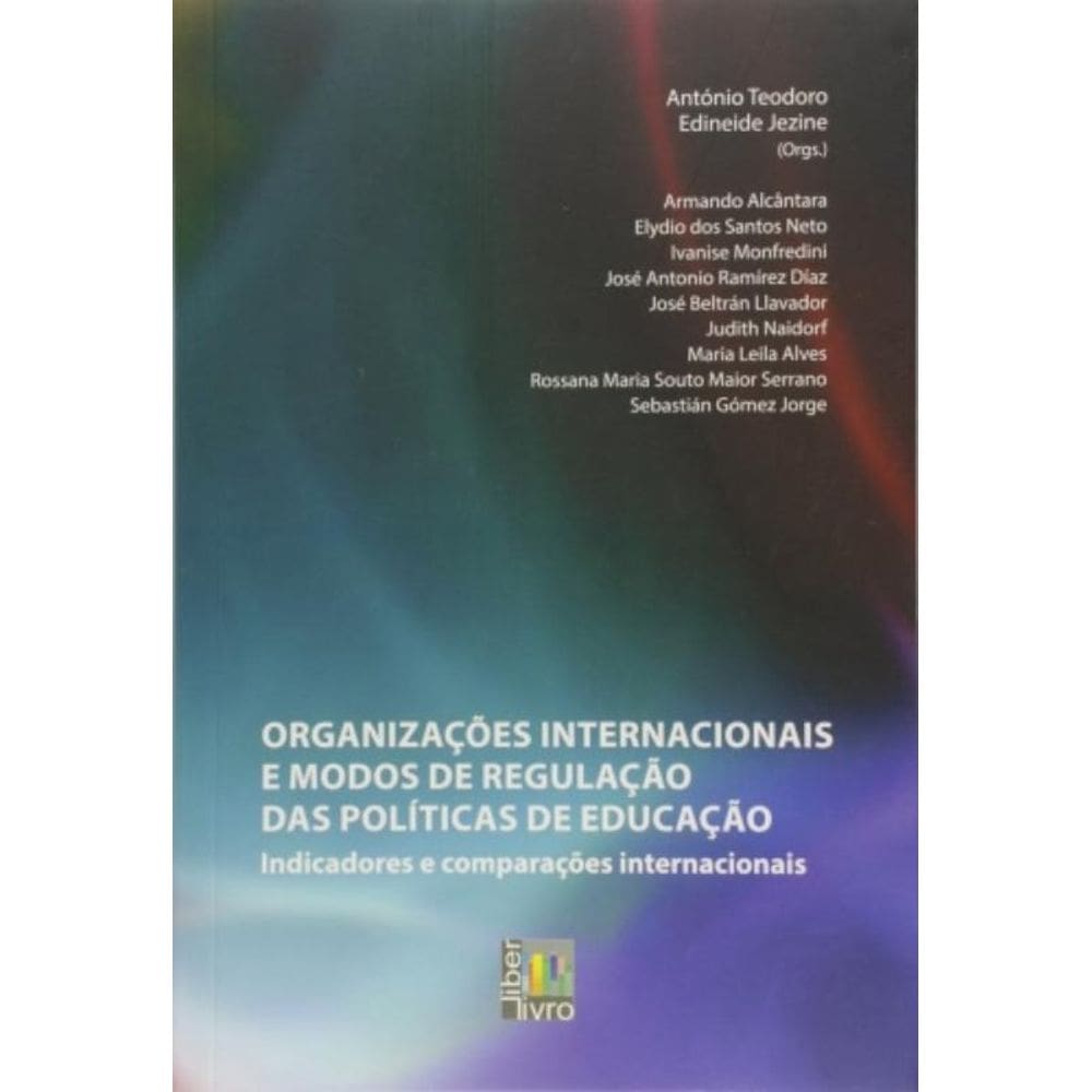 Organizacoes Internacionais E Modos De Regulacao Das Politicas De Educação