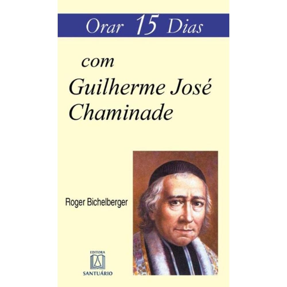 Orar 15 Dias Com Guilherme Jose Chaminade