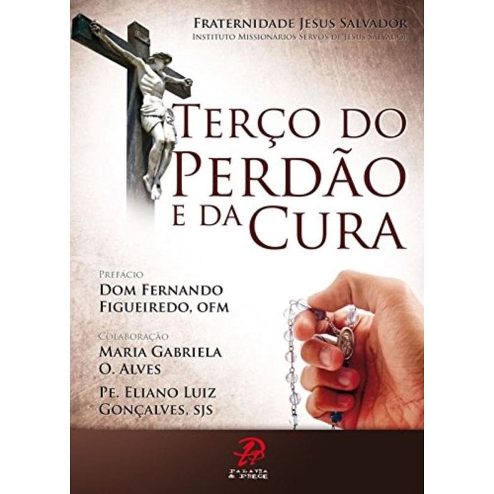 Terço Do Perdão E Da Cura