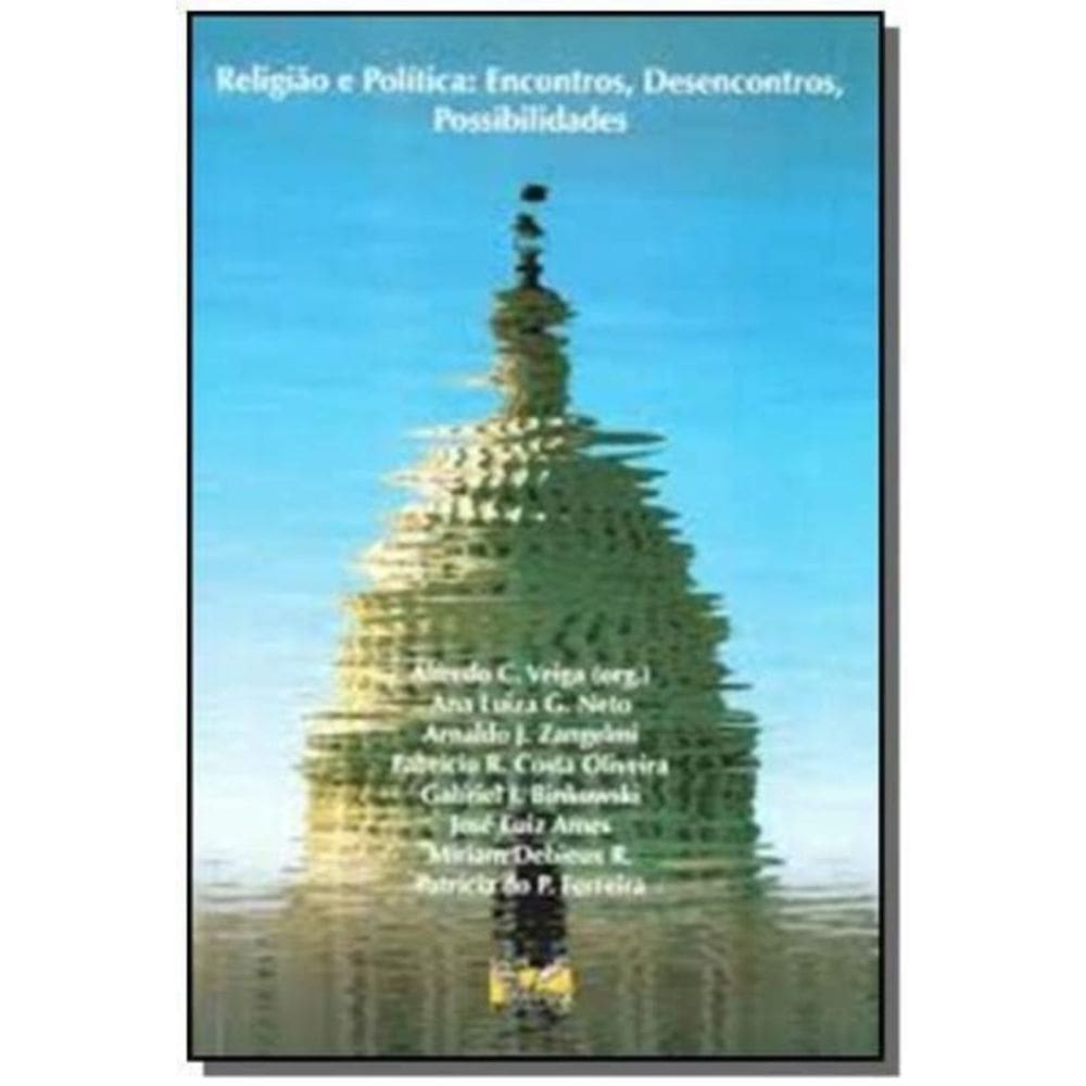 Religião E Política - Encontros Desencontros Possibilidades
