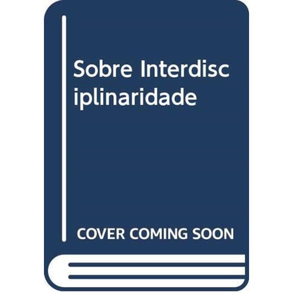 Sobre Interdisciplinaridade