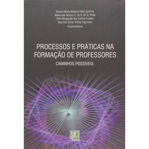 Processos E Praticas Na Formacao De Professores Caminhos Possiveis