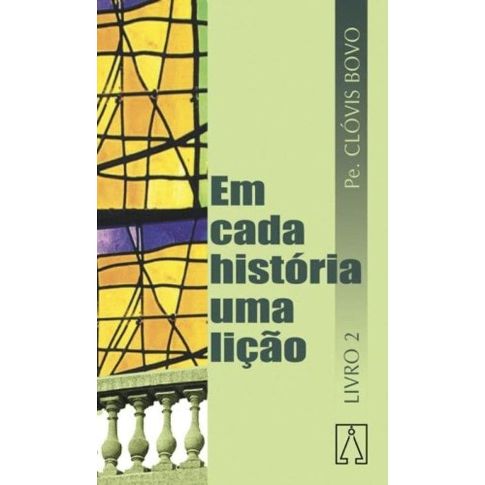 Em Cada Historia Uma Licao - Vol. 02