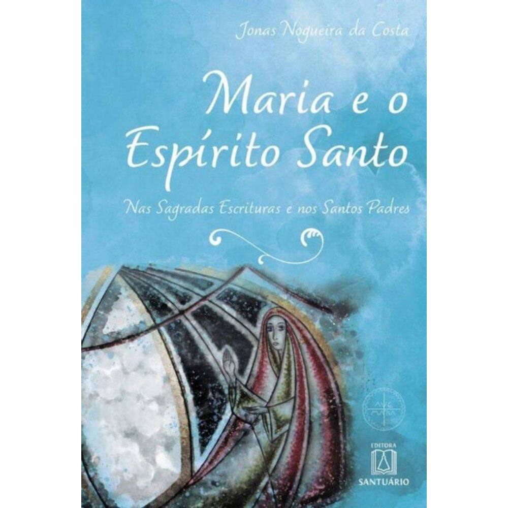 Maria E O Espirito Santo